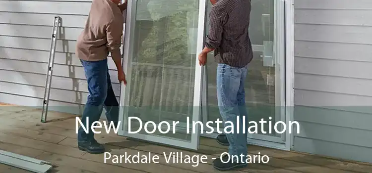 New Door Installation Parkdale Village - Ontario