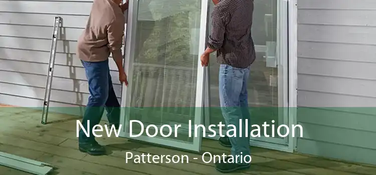 New Door Installation Patterson - Ontario