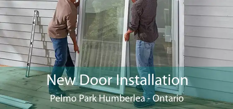 New Door Installation Pelmo Park Humberlea - Ontario