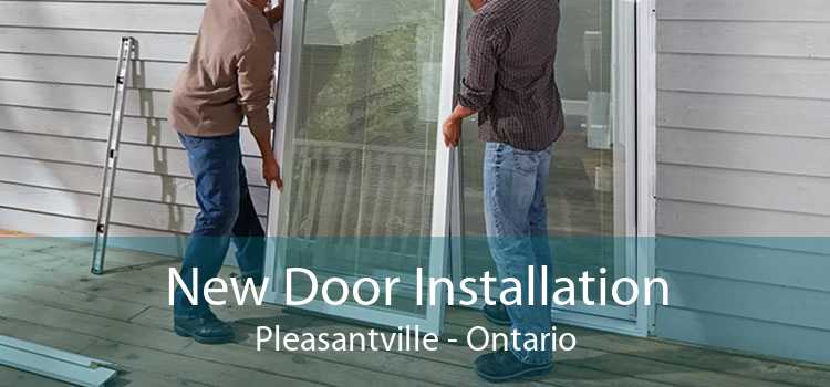 New Door Installation Pleasantville - Ontario