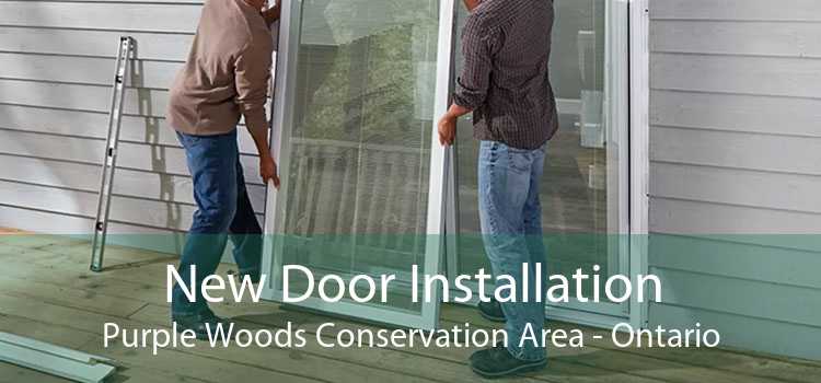 New Door Installation Purple Woods Conservation Area - Ontario
