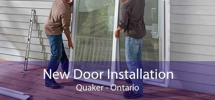 New Door Installation Quaker - Ontario