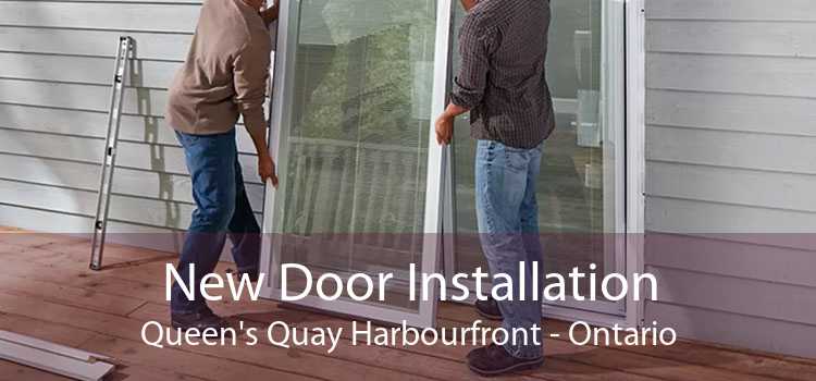 New Door Installation Queen's Quay Harbourfront - Ontario