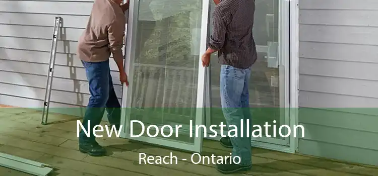 New Door Installation Reach - Ontario