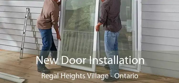New Door Installation Regal Heights Village - Ontario