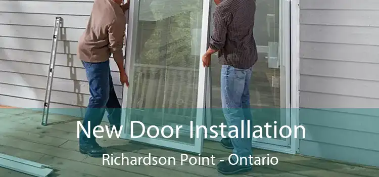 New Door Installation Richardson Point - Ontario