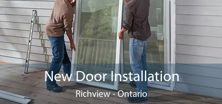 New Door Installation Richview - Ontario