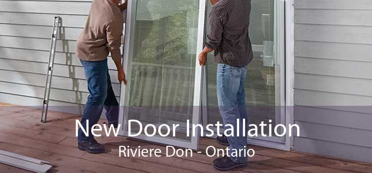 New Door Installation Riviere Don - Ontario