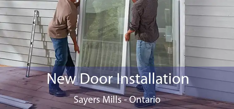 New Door Installation Sayers Mills - Ontario