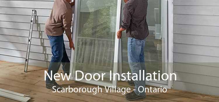 New Door Installation Scarborough Village - Ontario