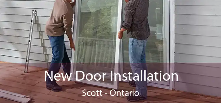 New Door Installation Scott - Ontario