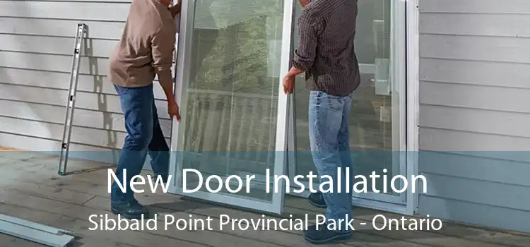 New Door Installation Sibbald Point Provincial Park - Ontario