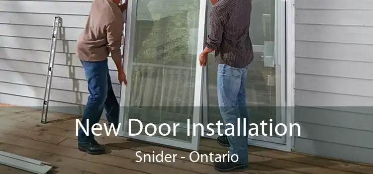 New Door Installation Snider - Ontario