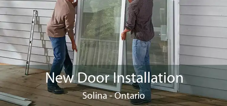 New Door Installation Solina - Ontario