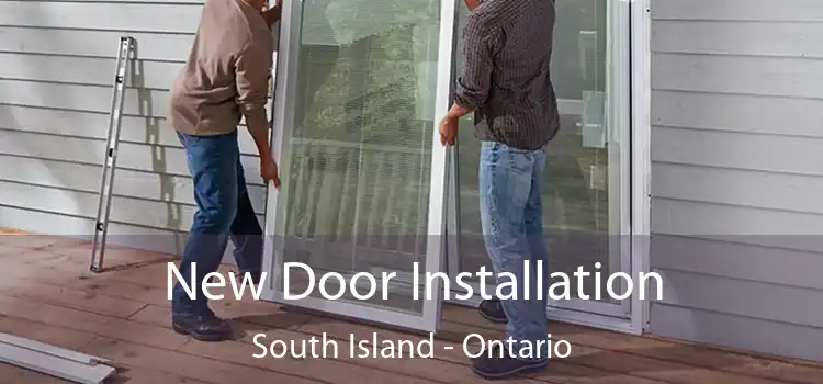 New Door Installation South Island - Ontario