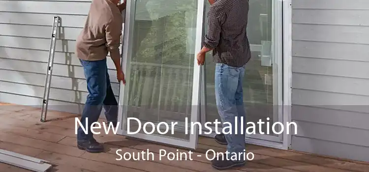 New Door Installation South Point - Ontario
