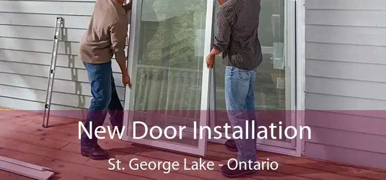 New Door Installation St. George Lake - Ontario