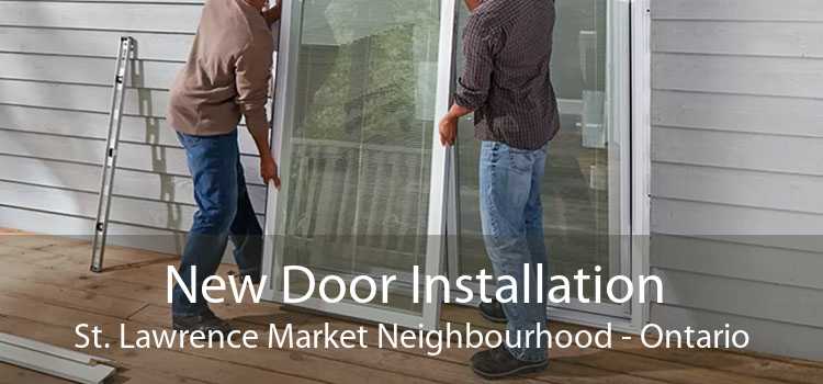 New Door Installation St. Lawrence Market Neighbourhood - Ontario