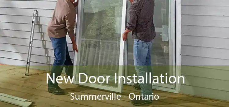 New Door Installation Summerville - Ontario