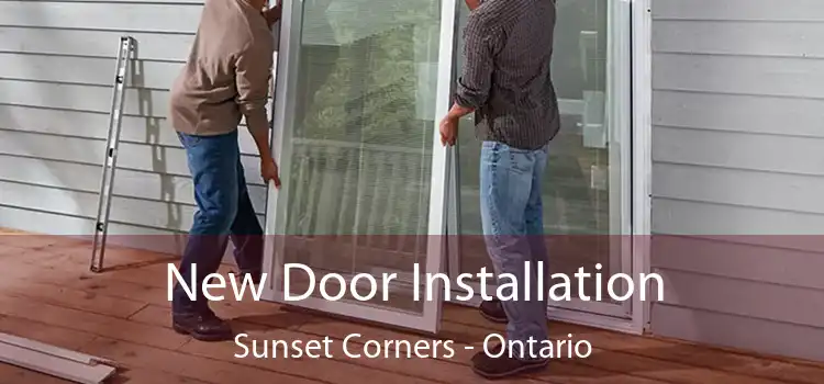 New Door Installation Sunset Corners - Ontario