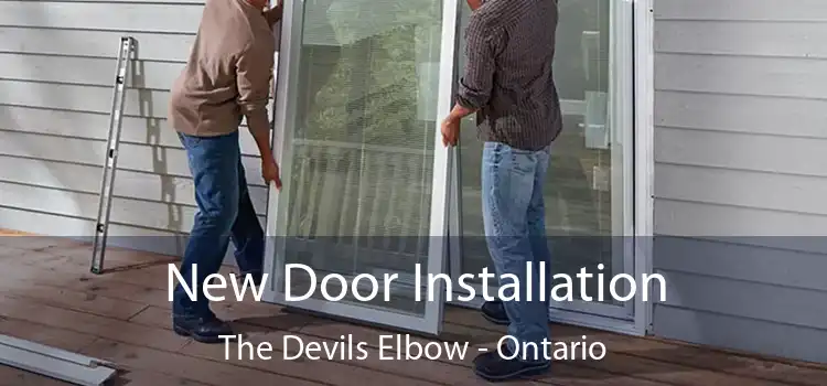 New Door Installation The Devils Elbow - Ontario