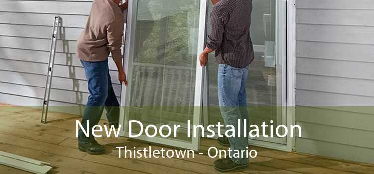 New Door Installation Thistletown - Ontario