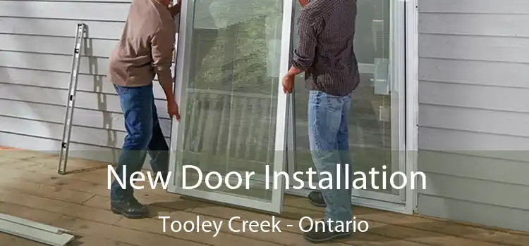 New Door Installation Tooley Creek - Ontario