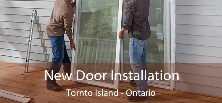 New Door Installation Tornto Island - Ontario