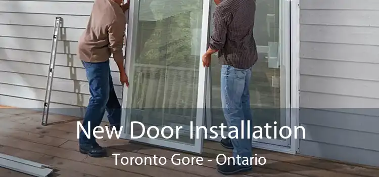 New Door Installation Toronto Gore - Ontario