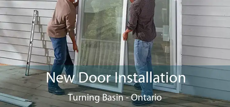 New Door Installation Turning Basin - Ontario