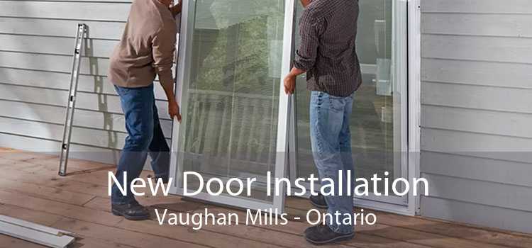 New Door Installation Vaughan Mills - Ontario