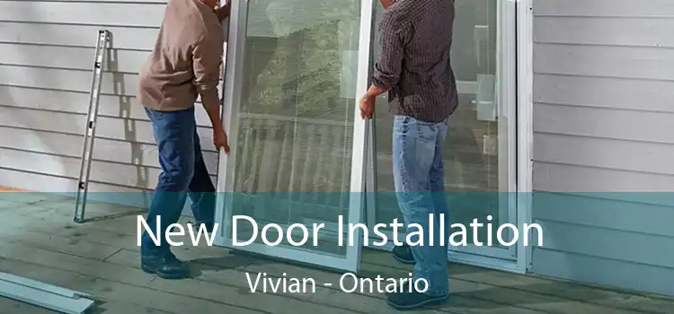 New Door Installation Vivian - Ontario