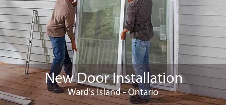 New Door Installation Ward's Island - Ontario