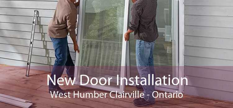 New Door Installation West Humber Clairville - Ontario