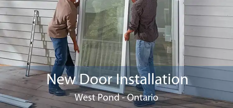 New Door Installation West Pond - Ontario