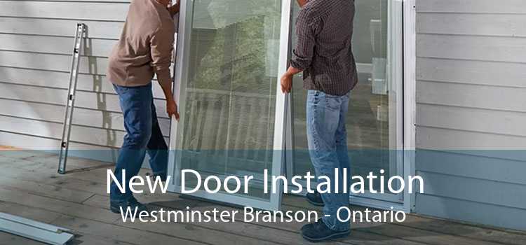 New Door Installation Westminster Branson - Ontario