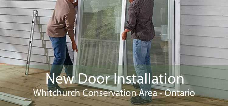 New Door Installation Whitchurch Conservation Area - Ontario