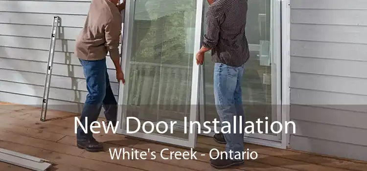 New Door Installation White's Creek - Ontario