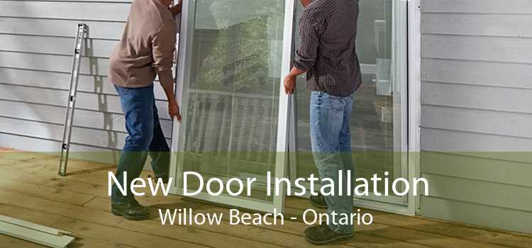 New Door Installation Willow Beach - Ontario