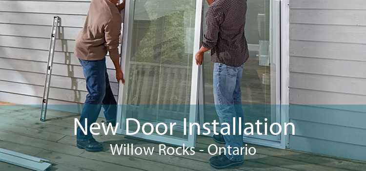 New Door Installation Willow Rocks - Ontario