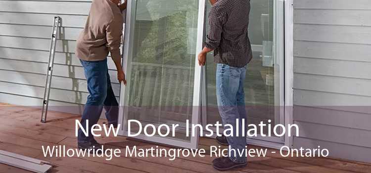 New Door Installation Willowridge Martingrove Richview - Ontario