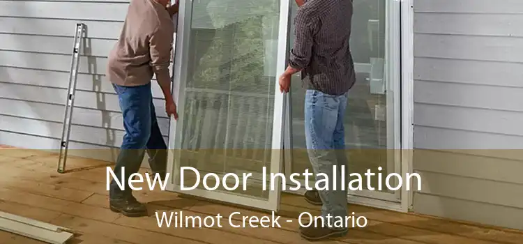 New Door Installation Wilmot Creek - Ontario