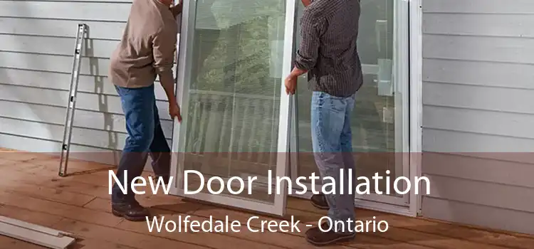 New Door Installation Wolfedale Creek - Ontario