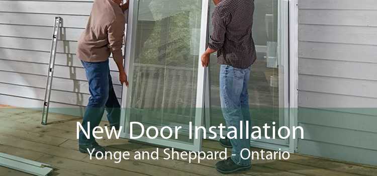 New Door Installation Yonge and Sheppard - Ontario
