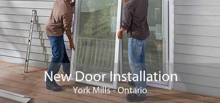 New Door Installation York Mills - Ontario