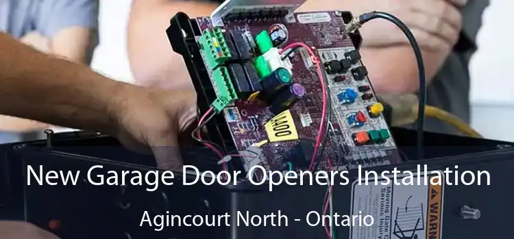 New Garage Door Openers Installation Agincourt North - Ontario