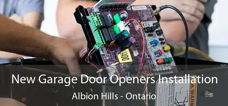 New Garage Door Openers Installation Albion Hills - Ontario