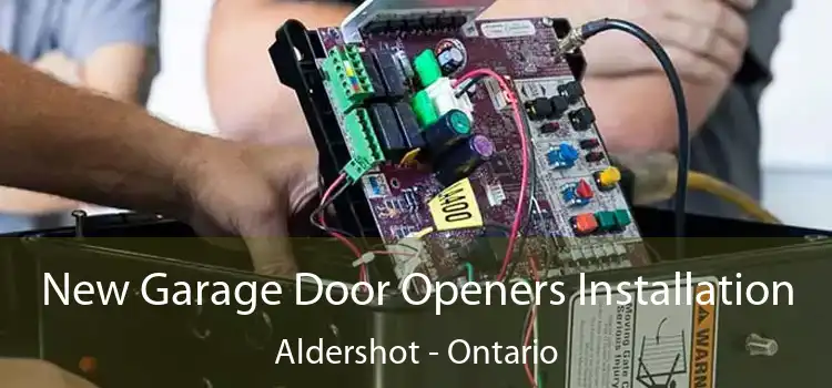 New Garage Door Openers Installation Aldershot - Ontario