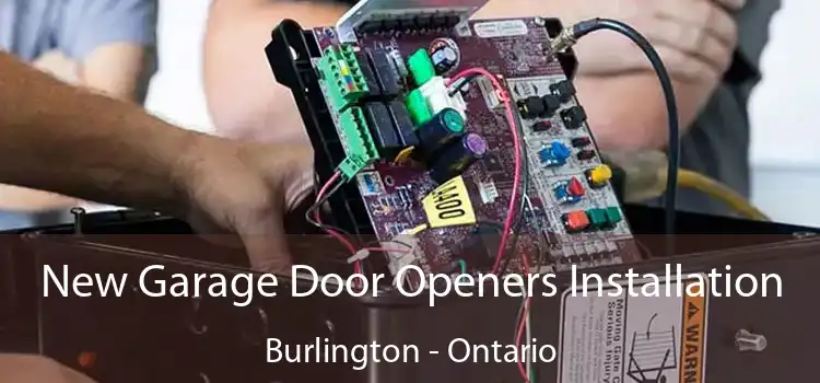 New Garage Door Openers Installation Burlington - Ontario