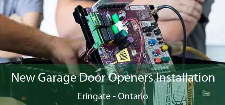 New Garage Door Openers Installation Eringate - Ontario